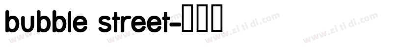 bubble street字体转换